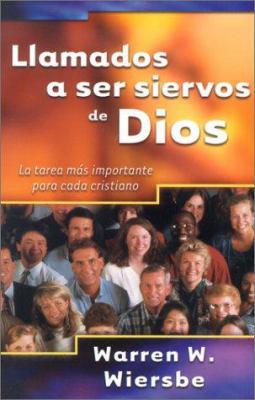 Llamados A Ser Siervos de Dios: La Tarea Mas Im... [Spanish] 0825418623 Book Cover