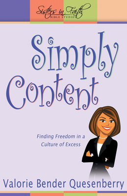 Simply Content: Finding Freedom in a Culture of... 0898275695 Book Cover