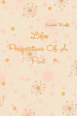 Life Perspectives Of A Poet B0HJZ94DB5 Book Cover