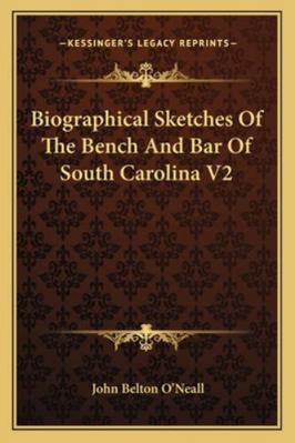 Biographical Sketches Of The Bench And Bar Of S... 1163309567 Book Cover