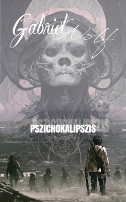 Pszichokalipszis: harmadik kiadás [Hungarian] B0BJT8M16H Book Cover