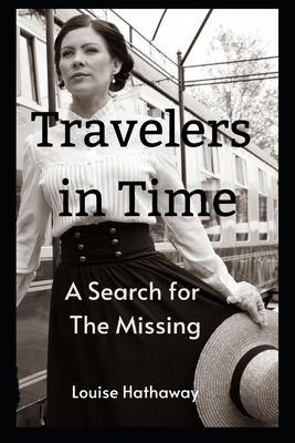 Travelers In Time A Search For The Missing B08PJWKW5T Book Cover