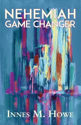Nehemiah Game Changer 1777726204 Book Cover