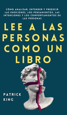 Lee a las personas como un libro: Cómo analizar... [Spanish] 1647432766 Book Cover