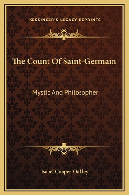 The Count Of Saint-Germain: Mystic And Philosopher 1169183271 Book Cover