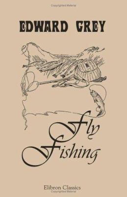 Fly Fishing: Edited by the marquess of Granby a... 1402170319 Book Cover