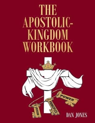 The Apostolic-Kingdom Workbook B0FCYQFJ9T Book Cover