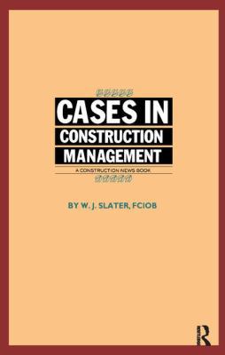Cases in Construction Management 1138408719 Book Cover