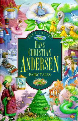 The Classic Andersen's Fairy Tales 0894719815 Book Cover