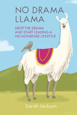 No Drama Llama: Drop the Drama and Start Leadin... 191298301X Book Cover
