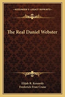 The Real Daniel Webster 1163145971 Book Cover