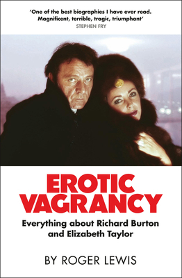 Erotic Vagrancy: Everything about Richard Burto... 0857381725 Book Cover