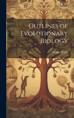 Outlines of Evolutionary Biology 1021057150 Book Cover