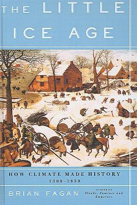 The Little Ice Age: How Climate Made History, 1... 1417625902 Book Cover