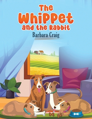 The Whippet and the Rabbit 1037117921 Book Cover