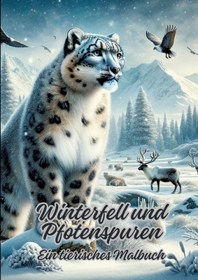 Winterfell und Pfotenspuren: Ein tierisches Mal... [German] 3384071506 Book Cover