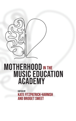 Motherhood in the Music Education Academy 0197793495 Book Cover