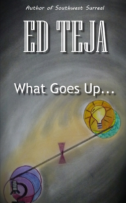 What Goes Up... B0B2K8RS4P Book Cover