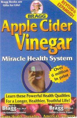 Apple Cider Vinegar: Miracle Health System 0877900442 Book Cover