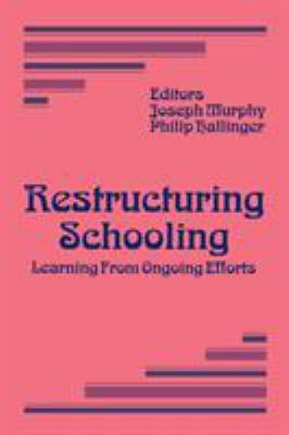 Restructuring Schooling: Learning from Ongoing ... 0803960611 Book Cover