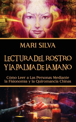 Lectura del rostro y la palma de la mano: Cómo ... [Spanish] 1638180989 Book Cover