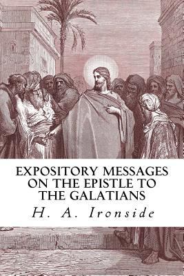 Expository Messages on the Epistle to the Galat... 153274238X Book Cover
