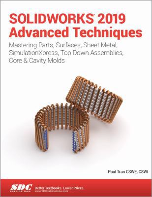 Solidworks 2019 Advanced Techniques 1630572241 Book Cover