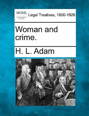 Woman and Crime. 1240126611 Book Cover