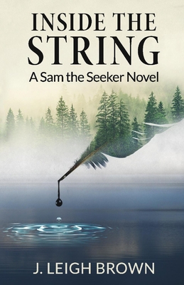 Inside the String: A Sam the Seeker Novel 1098317734 Book Cover