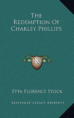 The Redemption of Charley Phillips 1163651575 Book Cover