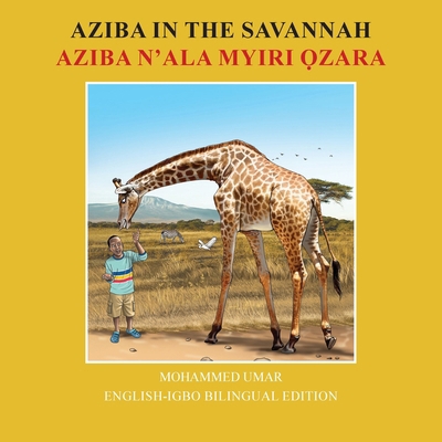 Aziba in the Savannah: English - Igbo Bilingual... [Igbo] 1917632363 Book Cover