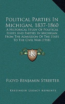 Political Parties in Michigan, 1837-1860: A His... 1165054590 Book Cover