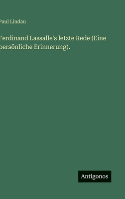 Ferdinand Lassalle's letzte Rede (Eine persönli... [German] 3386517072 Book Cover