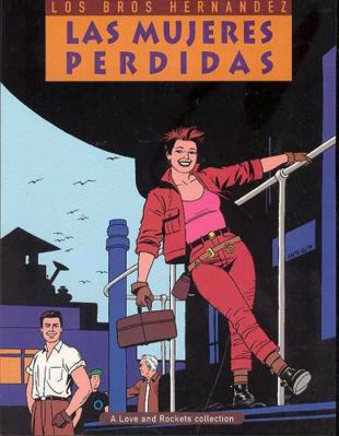 Love & Rockets Vol. 3: Las mujeres perdidas 0930193326 Book Cover