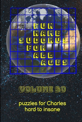 Fun Name Sudokus for All Ages Volume 30: Puzzle... 1365578526 Book Cover