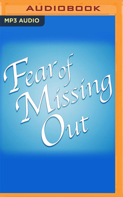 Fear of Missing Out 1799723607 Book Cover