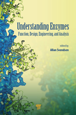 Understanding Enzymes: Function, Design, Engine... 9814669326 Book Cover