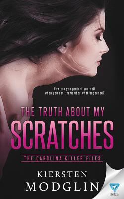 The Truth about My Scratches 1680588702 Book Cover