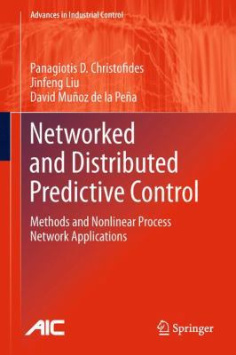 Networked and Distributed Predictive Control: M... 0857295810 Book Cover