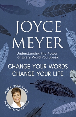 Change Your Words Change Your Life 1444745212 Book Cover