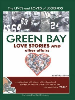 Green Bay Love Stories And Other Affairs 1418434159 Book Cover