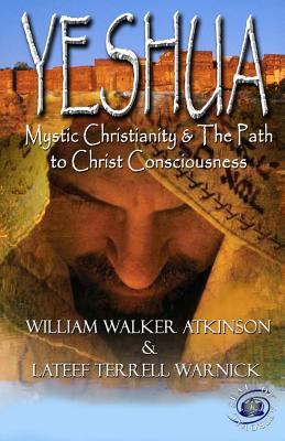 Yeshua: Mystic Christianity and The Path To Chr... 1939199220 Book Cover