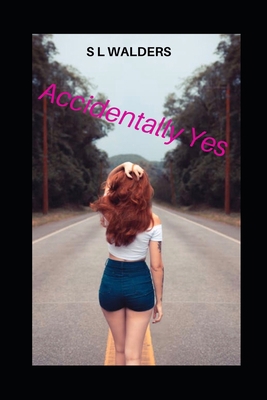 Accidentally Yes B08P76HPZ6 Book Cover