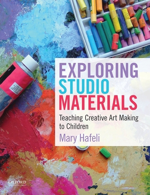 Exploring Studio Materials: Teaching Creative A... 0199975558 Book Cover