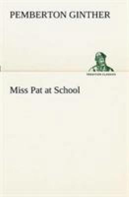 Miss Pat at School 3849152057 Book Cover