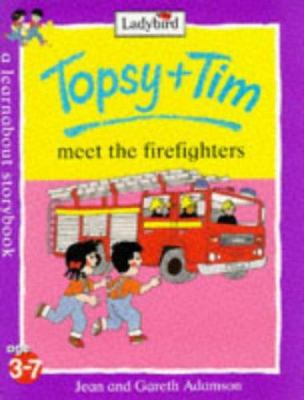 Topsy And Tim Meet The Firefighters 0721428576 Book Cover