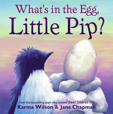 What's in the Egg, Little Pip? 1847388221 Book Cover