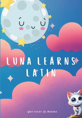 Luna Learns Latin B0BYLVMGDM Book Cover