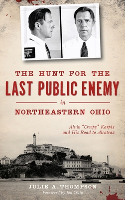 The Hunt for the Last Public Enemy in Northeast... 1540238466 Book Cover