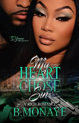 My Heart Chose Sin: A Rich Romance B0CZ6D899Y Book Cover